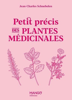 Petit Precis Des Plantes Medicinales 