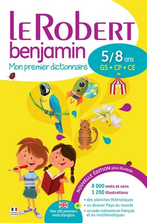 Le Robert Benjamin ; Mon Premier Dictionnaire ; 5/8 Ans 