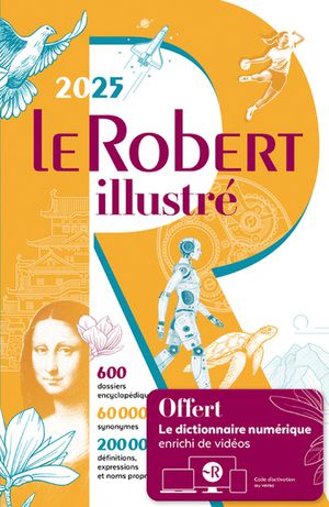 Le Robert Illustre Et Son Dictionnaire En Ligne (edition 2025) 