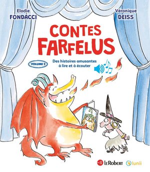 Histoires Farfelues D'orthographe : Contes Farfelus : Des Histoires Amusantes A Lire Et A Ecouter Tome 2 