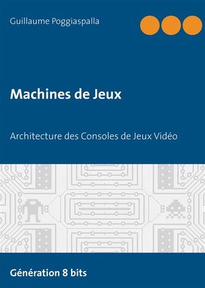 Machines De Jeux : Architecture Des Consoles De Jeux Video 