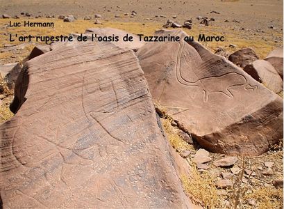 L'art Rupestre De L'oasis De Tazzarine Au Maroc - 