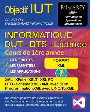 Objectif Iut T.5 ; Informatique ; Dut, Bts, Licence ; Cours De 1ere Annee ; Format Xml 
