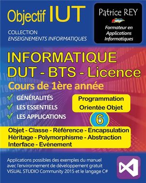 Objectif Iut T.6 ; Informatique ; Dut, Bts, Licence ; Cours De 1ere Annee ; Programmation Orientee Objet 
