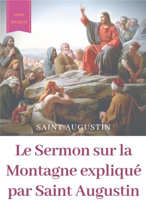 Le Sermon Sur La Montagne Explique Par Saint Augustin 
