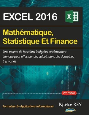 Mathematique, Statistique Et Finance (2eme Edition) : Avec Excel 2016 (2e Edition) 