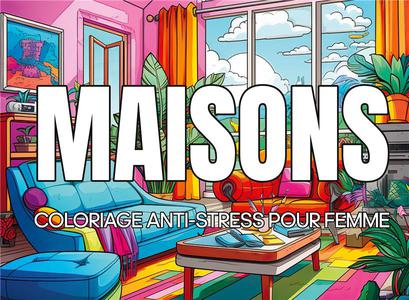 Maisons : Coloriage Pour Femme Anti-stress 