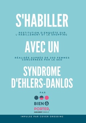 S'habiller Avec Un Syndrome D'ehlers-danlos : Restitution D'enquete Sur Les Pratiques D'habillement 