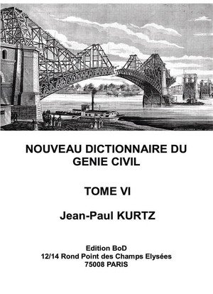 Nouveau Dictionnaire Du Genie Civil T.6 