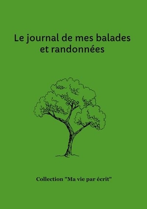 Le Journal De Mes Balades Et Randonnees 