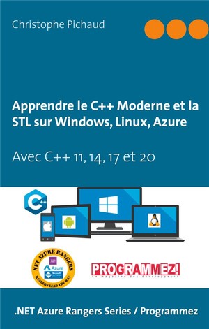 Apprendre Le C++ Moderne Et La Stl Sur Windows, Linux, Azure ; Avec C++ 11, 14, 17 Et 20 