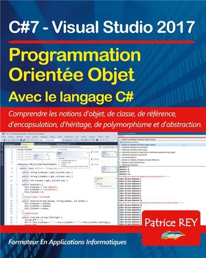 Programmation Orientee Objet Avec C#7 - Avec Visual Studio 2017 
