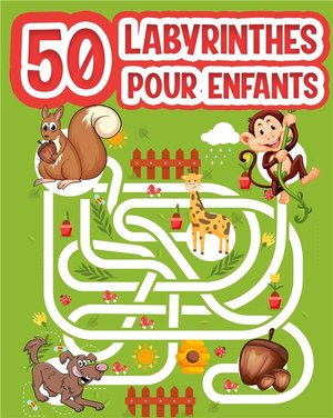 Labyrinthes Pour Enfants ; Cahier De Vacances Comportant Des Jeux Et Activites Pour Enfants A Partir 