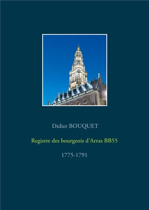 Registre Des Bourgeois D'arras Bb55 : 1775-1791 