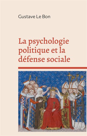 La Psychologie Politique Et La Defense Sociale 