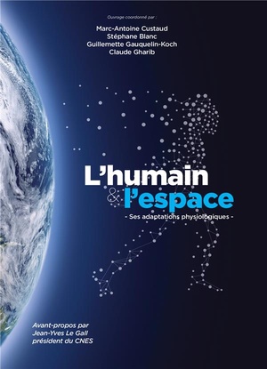 L'humain Et L'espace ; Ses Adaptations Physiologiques 