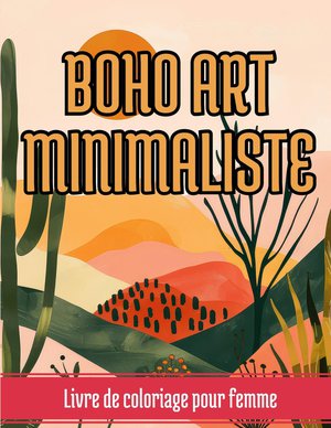 Boho Art Minimaliste : Livre De Coloriage Pour Femme 