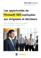 Les opportunités de Microsoft 365 expliquées aux dirigeants et décideurs