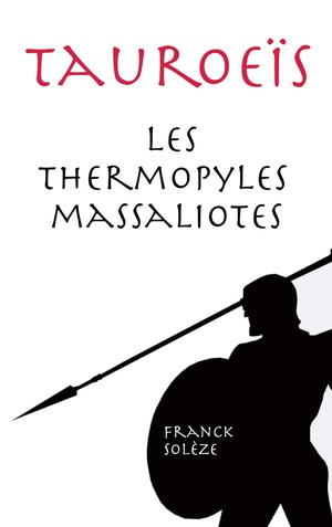 Tauroeis Les Thermopyles Massaliotes 