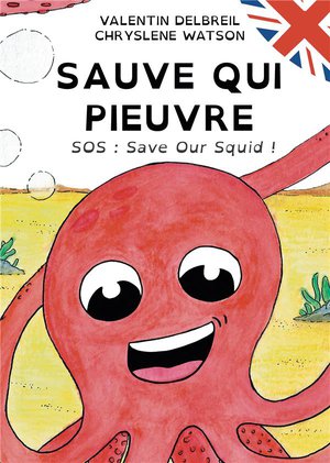 Sauve Qui Pieuvre : Sos : Save Our Squid ! 