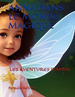 Anna Dans Le Monde Magique : Les Aventures D'anna 