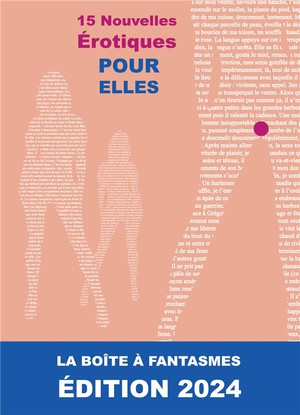 15 Nouvelles Erotiques Pour "elles" : La Boite A Fantasmes Edition 2024 