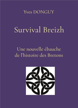 Survival Breizh - Nouvelle Ebauche De 2000 Ans D'histoire Des Bretons 