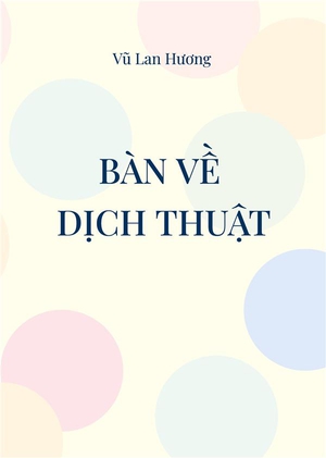Ban Ve Dich Thuat : Dich Cai Gi Va Dich Nhu The Nao? 