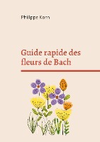 Guide rapide des fleurs de Bach