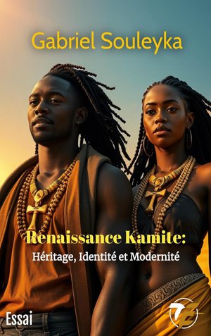 Renaissance Kamite : Heritage, Identite Et Modernite 