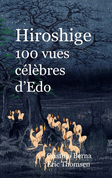Hiroshige 100 Vues Celebres D'edo - Illustrations, Couleur 