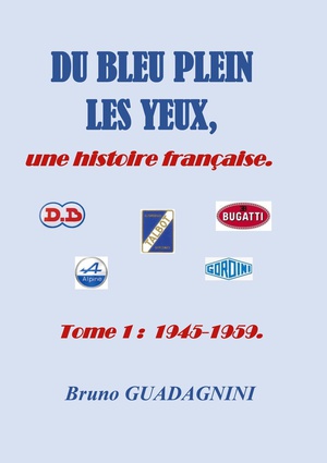 Du Bleu Plein Les Yeux, : Une Histoire Francaise 1945-1959 Tome 1 