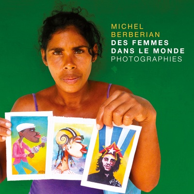Des Femmes Dans Le Monde - Photographies Humanistes Dans Le Monde - Illustrations, Couleur 