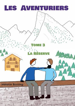 Les Aventuriers : Tome 3 La Reserve 