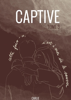 Captive : Tome 3 