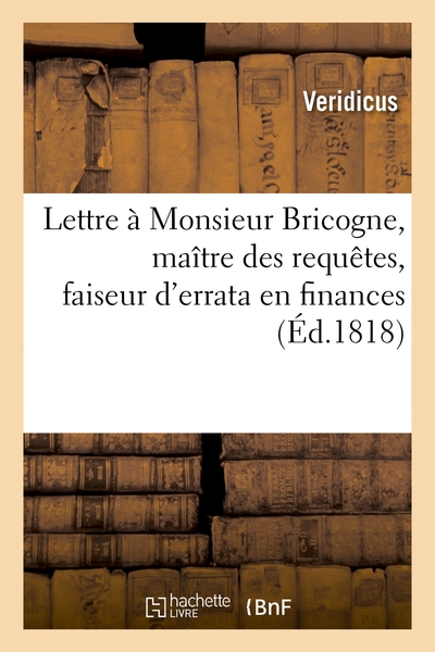 Lettre A Monsieur Bricogne, Maitre Des Requetes, Faiseur D'errata En Finances 