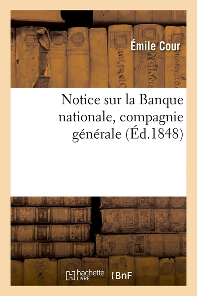Notice Sur La Banque Nationale, Compagnie Generale, Fondee Pour L'organisation Du Credit Agricole - 
