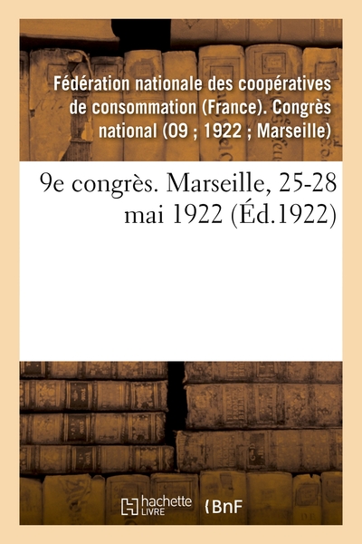 9e Congres. Marseille, 25-28 Mai 1922 