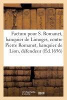Factum Pour Simon Romanet, Marchand Banquier de la Ville de Limoges, Demandeur En Rec�l�
