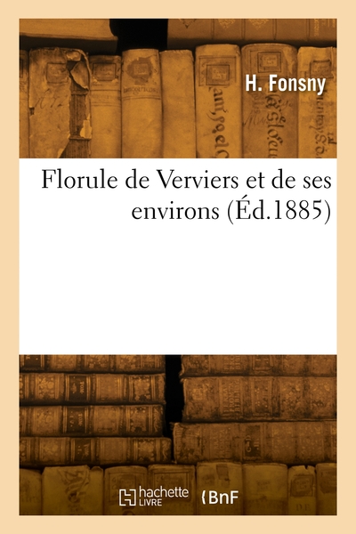 Florule De Verviers Et De Ses Environs 