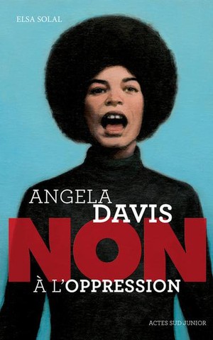 Angela Davis : "non A L'oppression" 