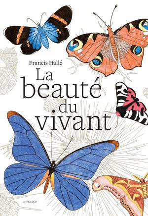 La Beaute Du Vivant 