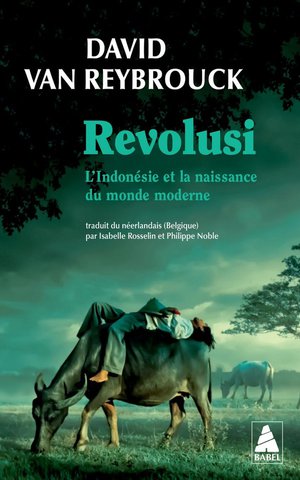 Revolusi : L'indonesie Et La Naissance Du Monde Moderne 