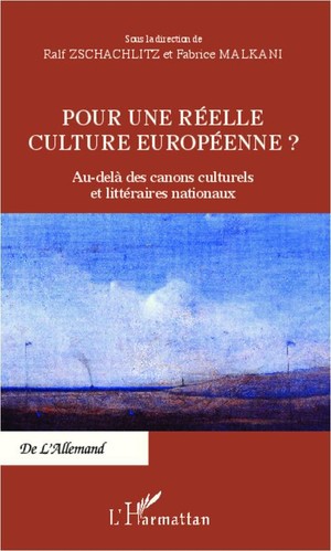 Pour Une Reelle Culture Europeenne ? Au-dela Des Canons Culturels Et Litteraires Nationaux 