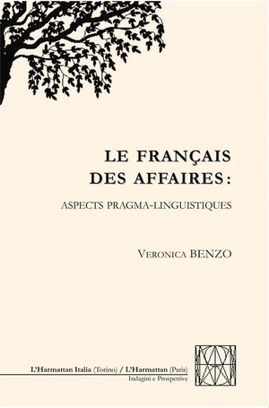 Le Francais Des Affaires : Aspects Pragma-linguistiques 