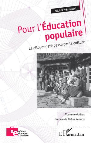 Pour L'education Populaire : La Citoyennete Passe Par La Culture 