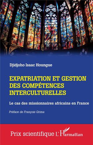 Expatriation Et Gestion Des Competences Interculturelles : Le Cas Des Missionnaires Africains En France 