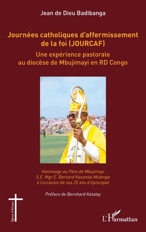 Journees Catholiques D'affermissement De La Foi (jourcaf) : Une Experience Pastorale Au Diocese De Mbujimayi En Rd Congo 