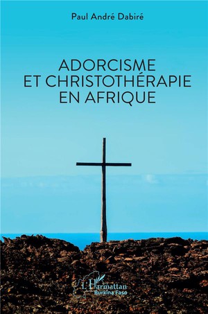 Adorcisme Et Christotherapie En Afrique 