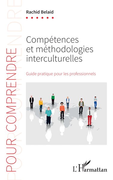 Competences Et Methodologies Interculturelles : Guide Pratique Pour Les Professionnels 